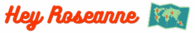 "Hey Roseanne" in bold, retro-style red script next to an illustrated map with red location pins across continents, representing global travel.